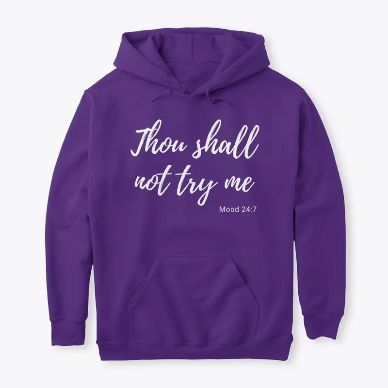 Thou Shall Not Try Me Funny Shirt