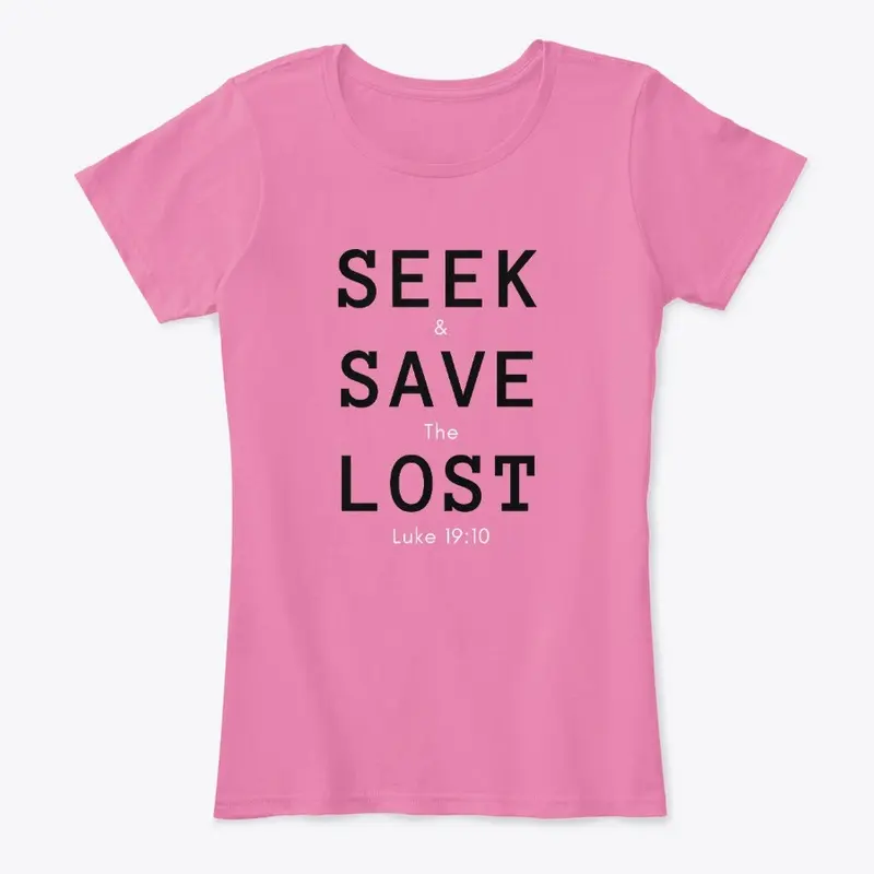 Seek and Save Luke Bible Quote Shirt